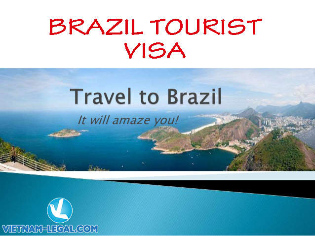 documents-to-apply-for-brazil-tourist-visa-vietnam-legal-advisor