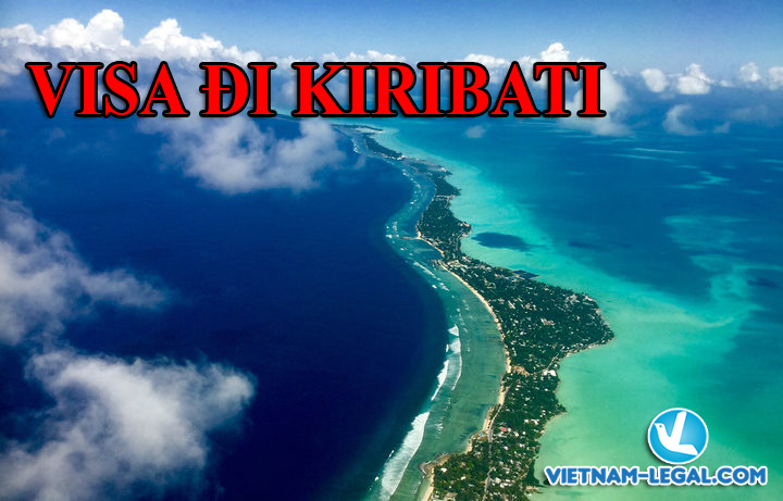 VISA ĐI KIRIBATI 036 759 6889 | Vietnam-Legal.com