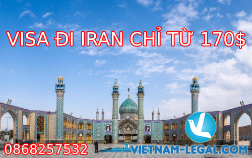 VISA ĐI IRAN CHỈ TỪ 170$