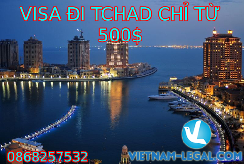 VISA ĐI TCHAD CHỈ TỪ 500$