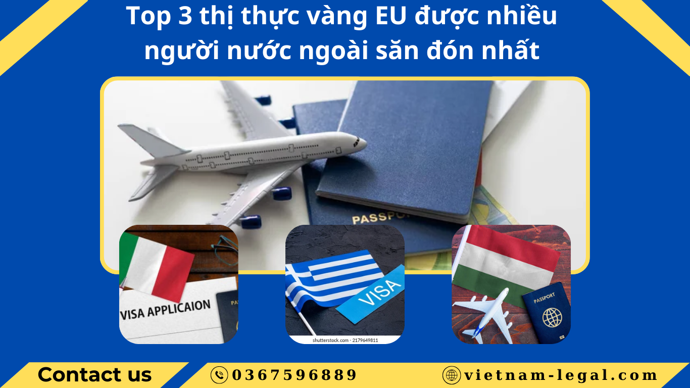 Top 3 thị thực vàng EU được người nước ngoài săn đón nhiều nhất