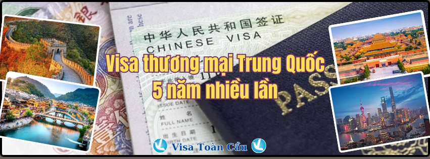 Quy định mới về cấp visa Trung Quốc dài hạn tối đa 5 năm cho người VIệt Nam xuất nhập cảnh Trung Quốc